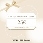 Carte-cadeau Carte-cadeau 25 € Acier Inoxydable Jardin des Bijoux